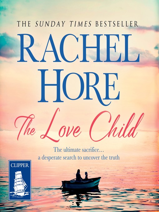 Title details for The Love Child by Rachel Hore - Available